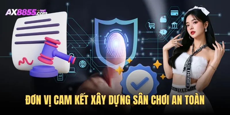 AX88 cam kết môi trường giải trí an toàn