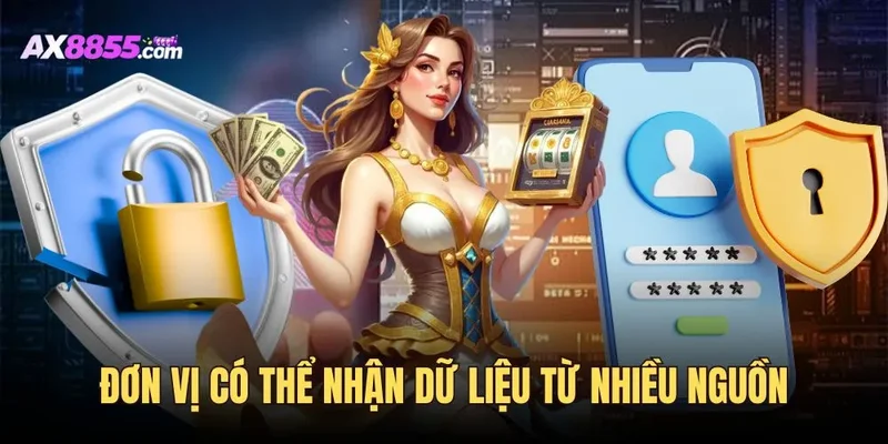 Đơn vị có thể nhận dữ liệu từ nhiều nguồn