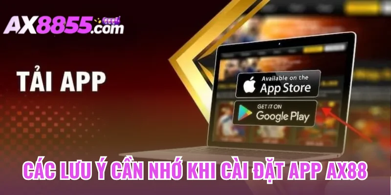 Các lưu ý cần nhớ khi cài đặt app