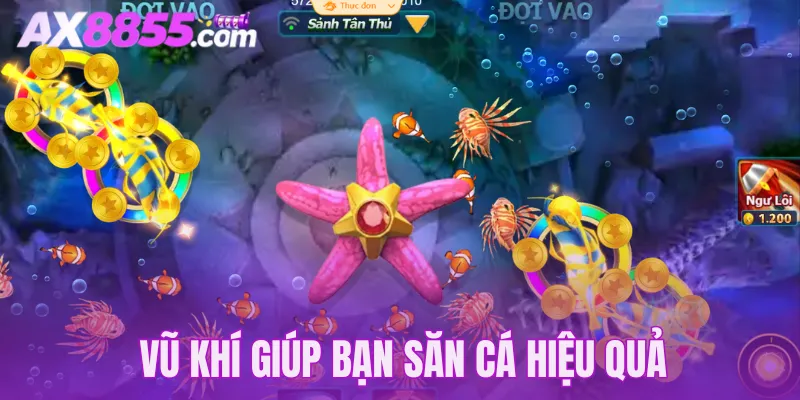 Vũ khí tiêu diệt hiệu quả trong bắn cá AX88