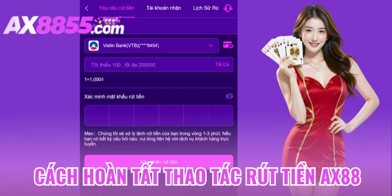 Cách hoàn tất thao tác rút tiền AX88