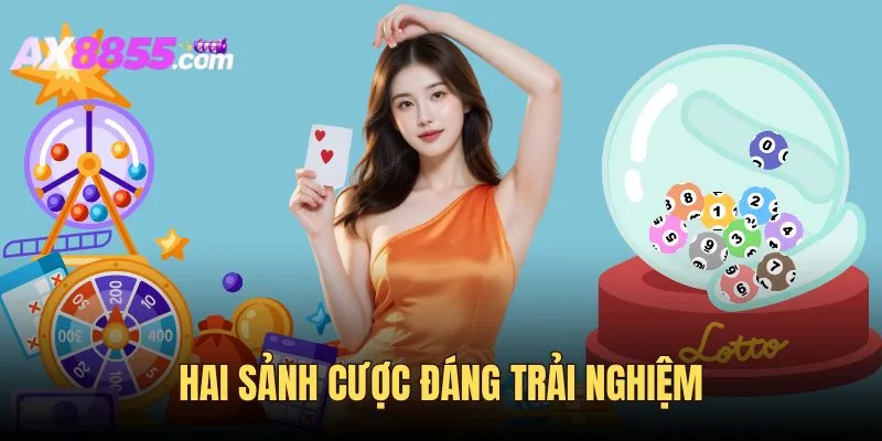 2 sảnh quay xổ số đáng trải nghiệm 