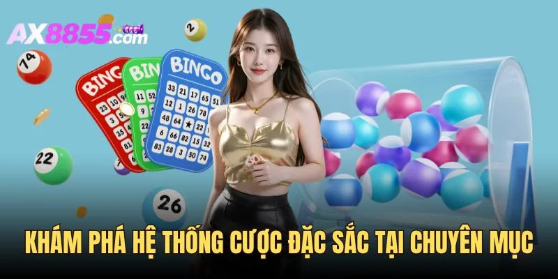 Cùng khám phá hệ thống sản phẩm đặc sắc