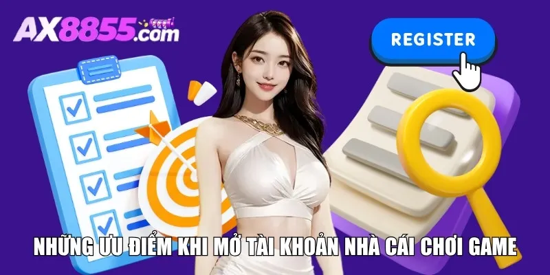 Những ưu điểm khi mở tài khoản chơi game