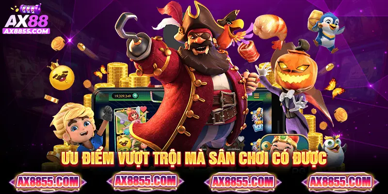 Ưu điểm vượt trội mà sân chơi có được